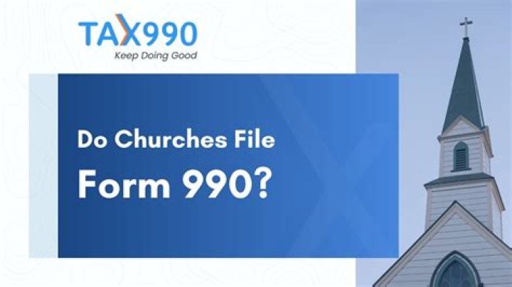 Do religious organizations have to file Form 990?