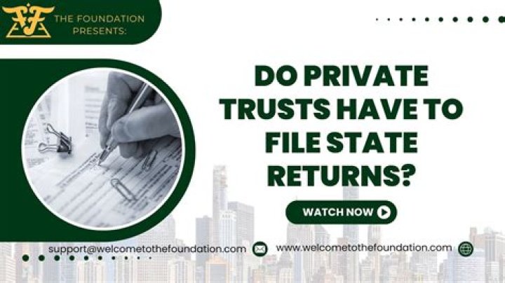 Do Trusts have to file state returns?