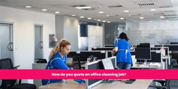 How do you quote an office cleaning job?