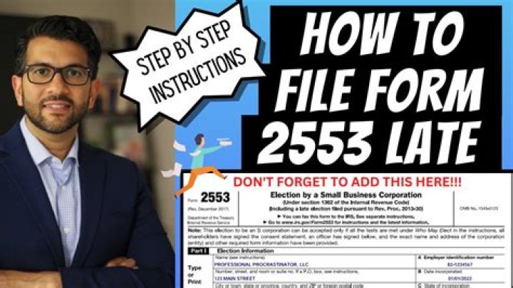 What happens if you file Form 2553 late?