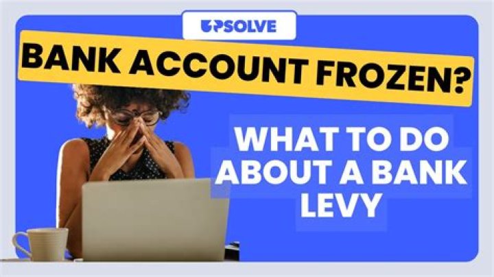 What happens when your bank account is levied?